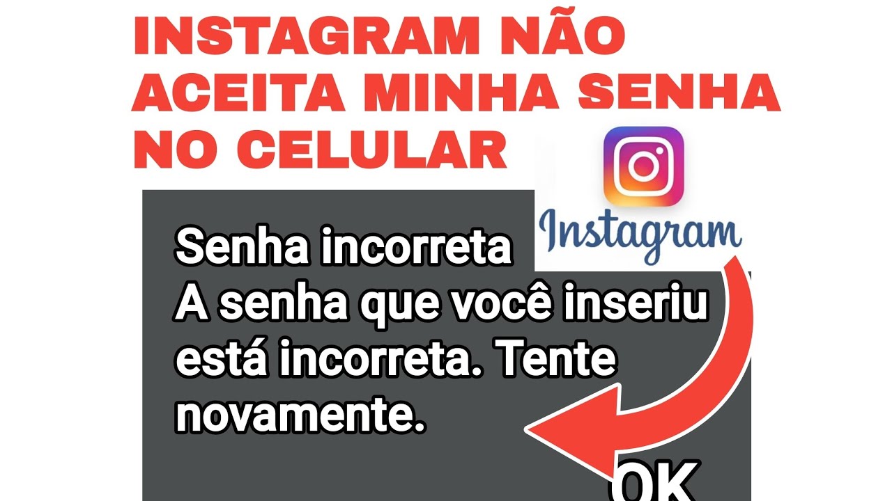 INSTAGRAM DANDO ERRO NA SENHA MESMO ESTANDO CERTA (RESOLVIDO)