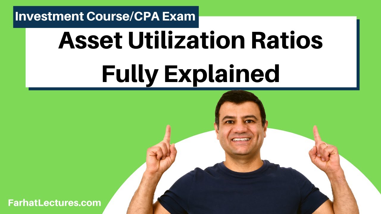 Asset Utilization Ratios Explained. Asset, Fixed Asset, Inventory and Receivable Turnover. CPA exam