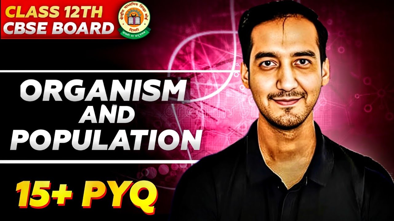Organism and Population |20+ PYQ | Class 12 |CBSE |Sourabh Raina |2024-25