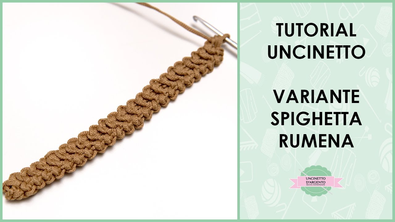 Tutorial variante spighetta rumena uncinetto | per manici borse e decorazioni |  Uncinetto d'Argento