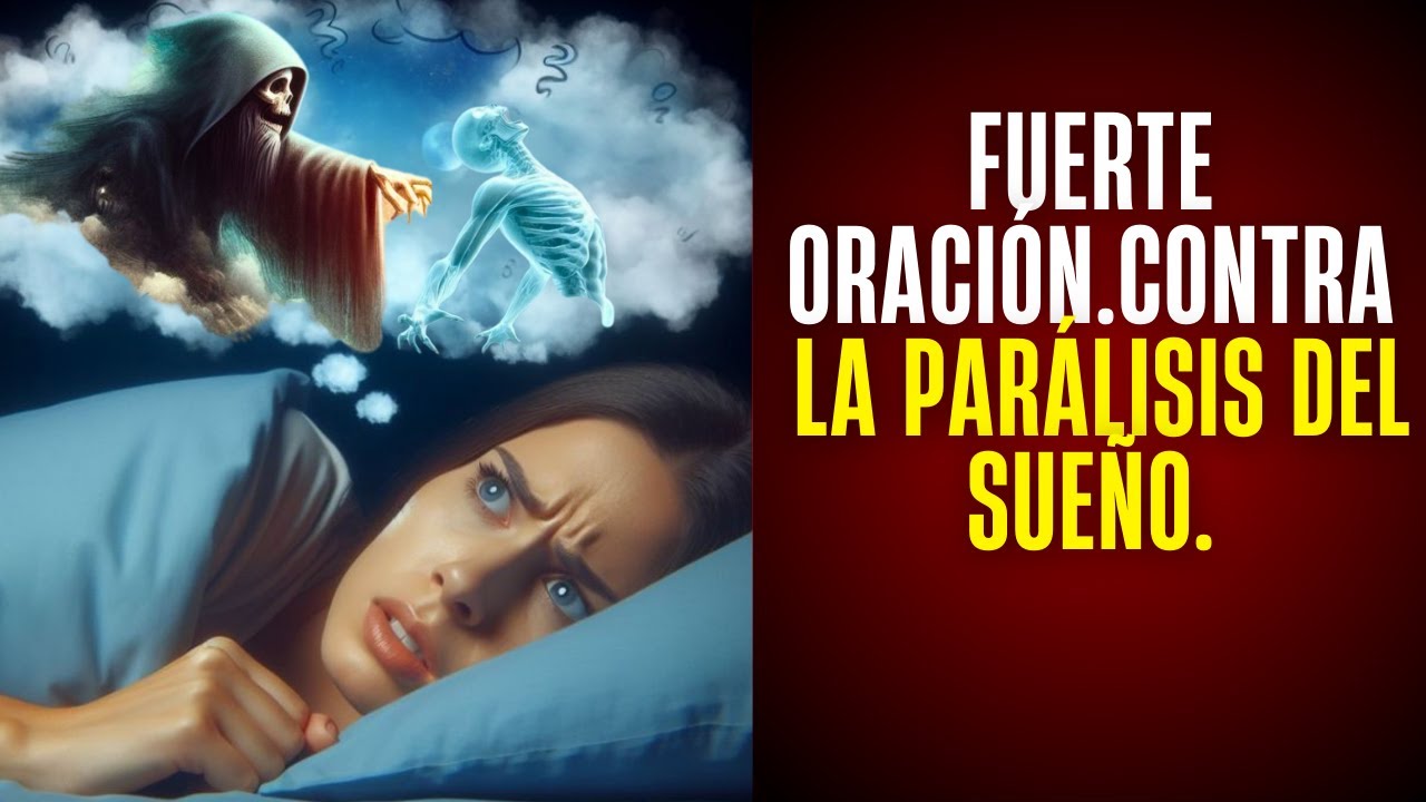 Oraci&oacute;n para Romper la Par&aacute;lisis del Sue&ntilde;o y Todo Ataque Nocturno 🛏️