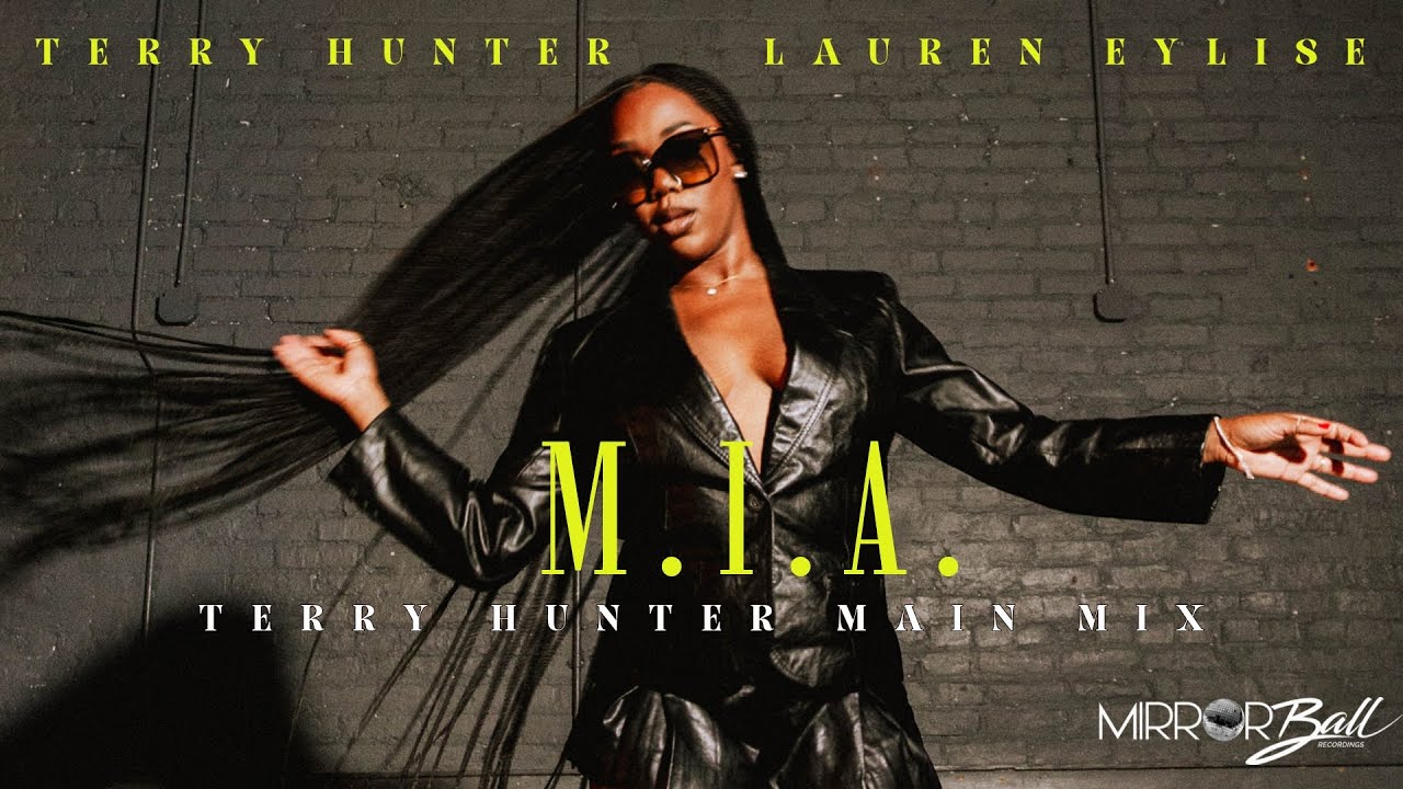 Terry Hunter & Lauren Eylise – M.I.A. (Terry Hunter Main Mix)