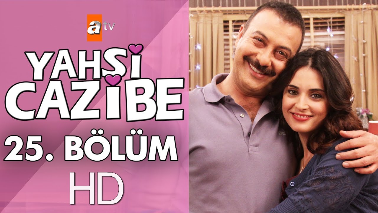 Yahşi Cazibe 25. B&ouml;l&uuml;m