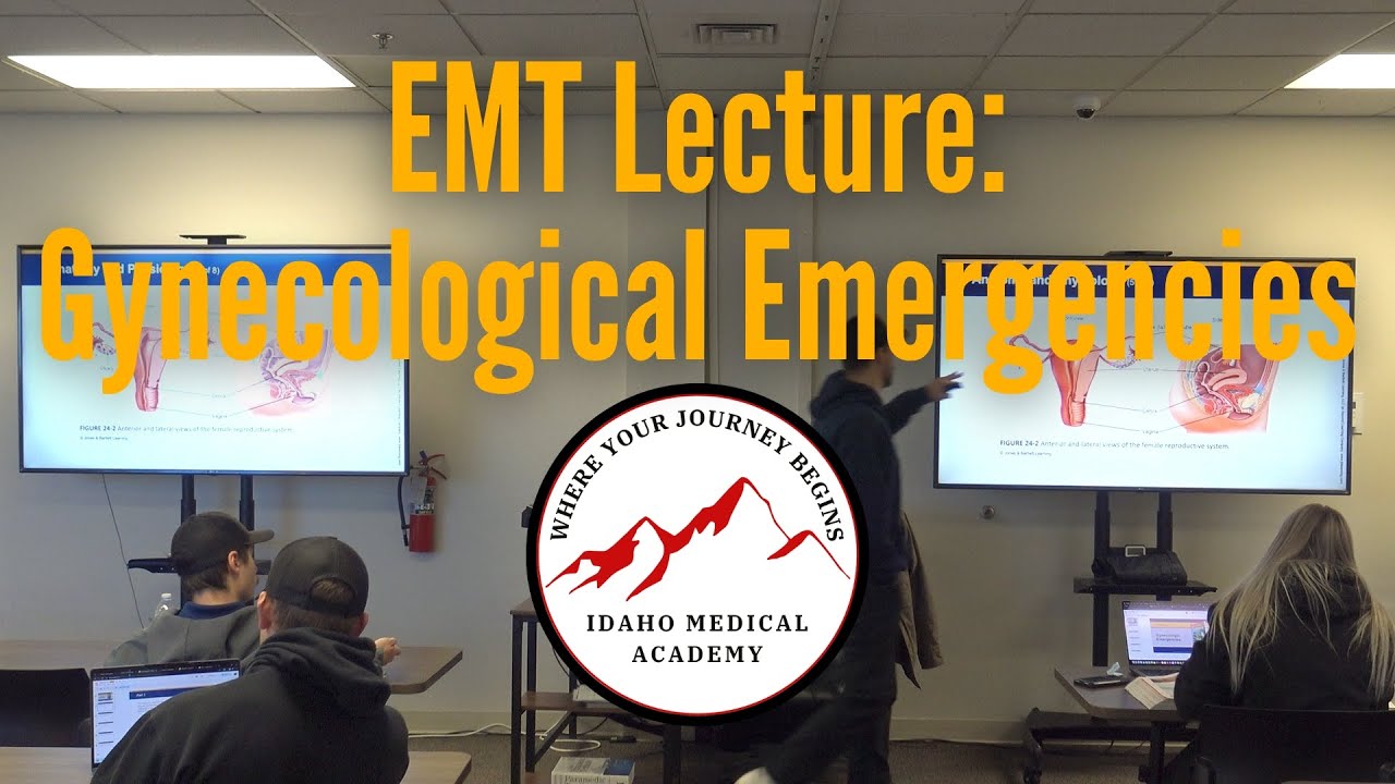 EMT Lecture: Gynecological Emergencies