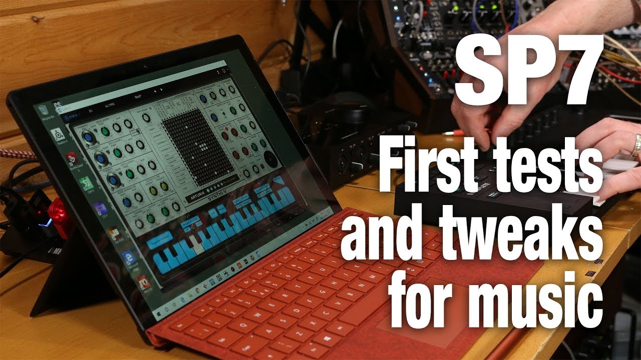 Surface Pro 7 - Initial testing and tweaking for music production