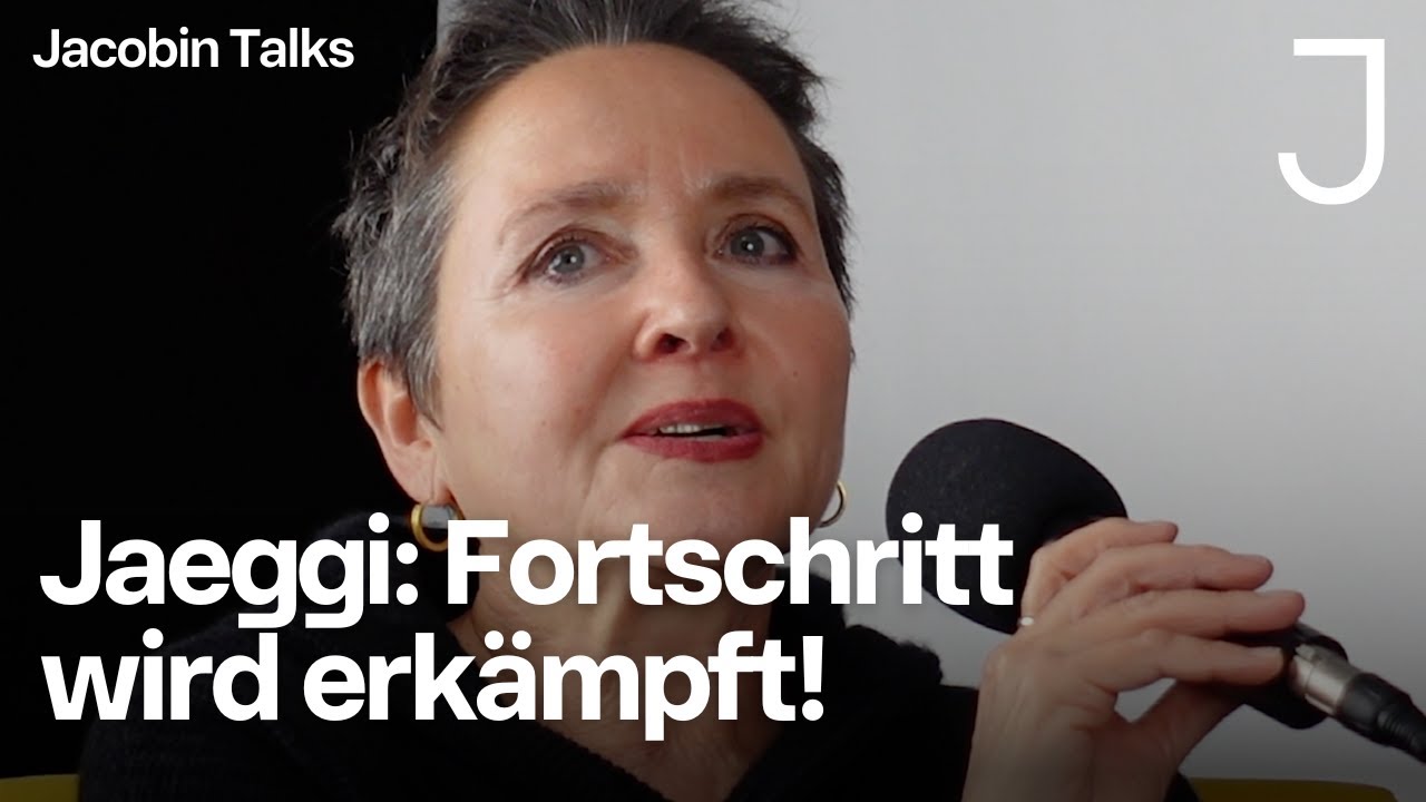 Gibt es Fortschritt in der Krise? | mit Rahel Jaeggi (Jacobin Talks)