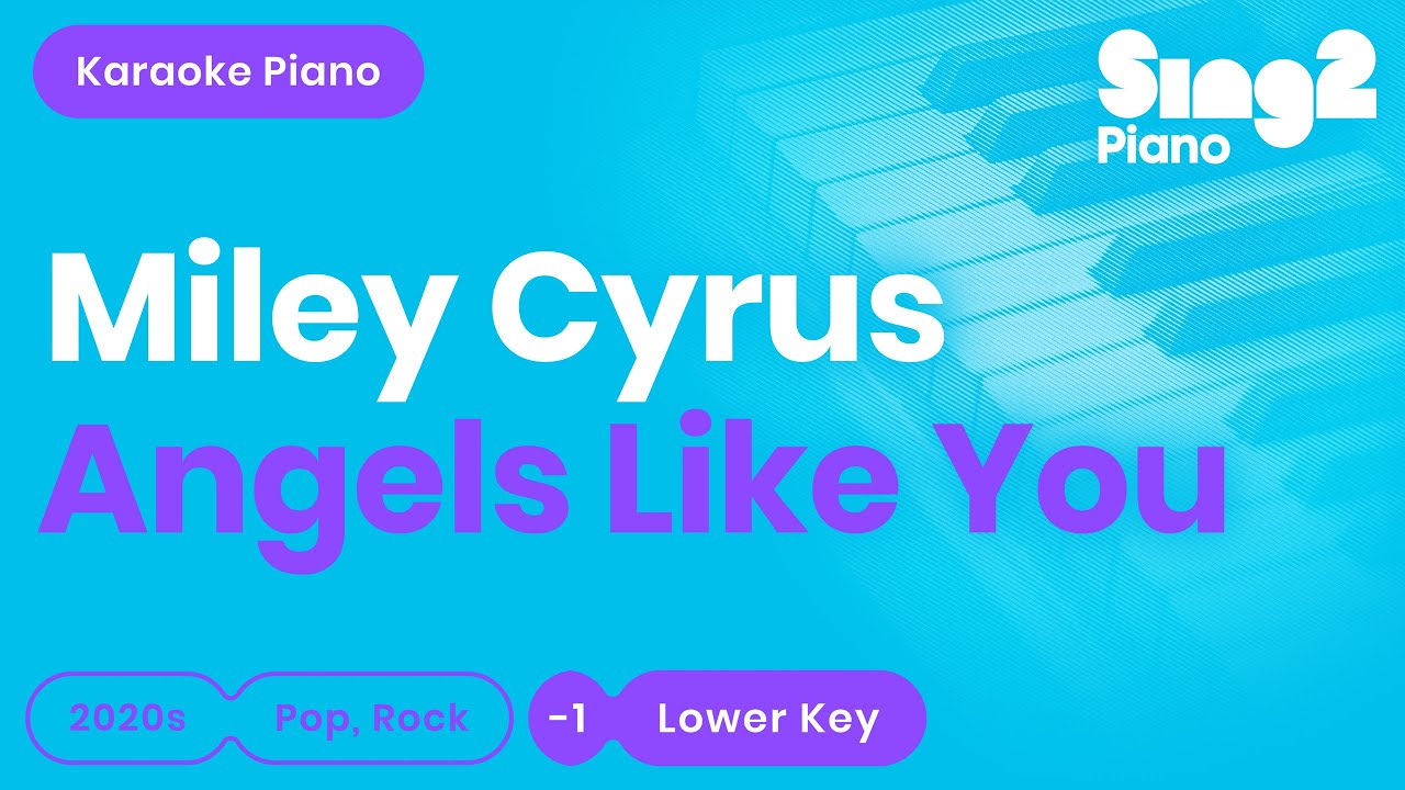 Miley Cyrus - Angels Like You (Lower Key) Karaoke Piano