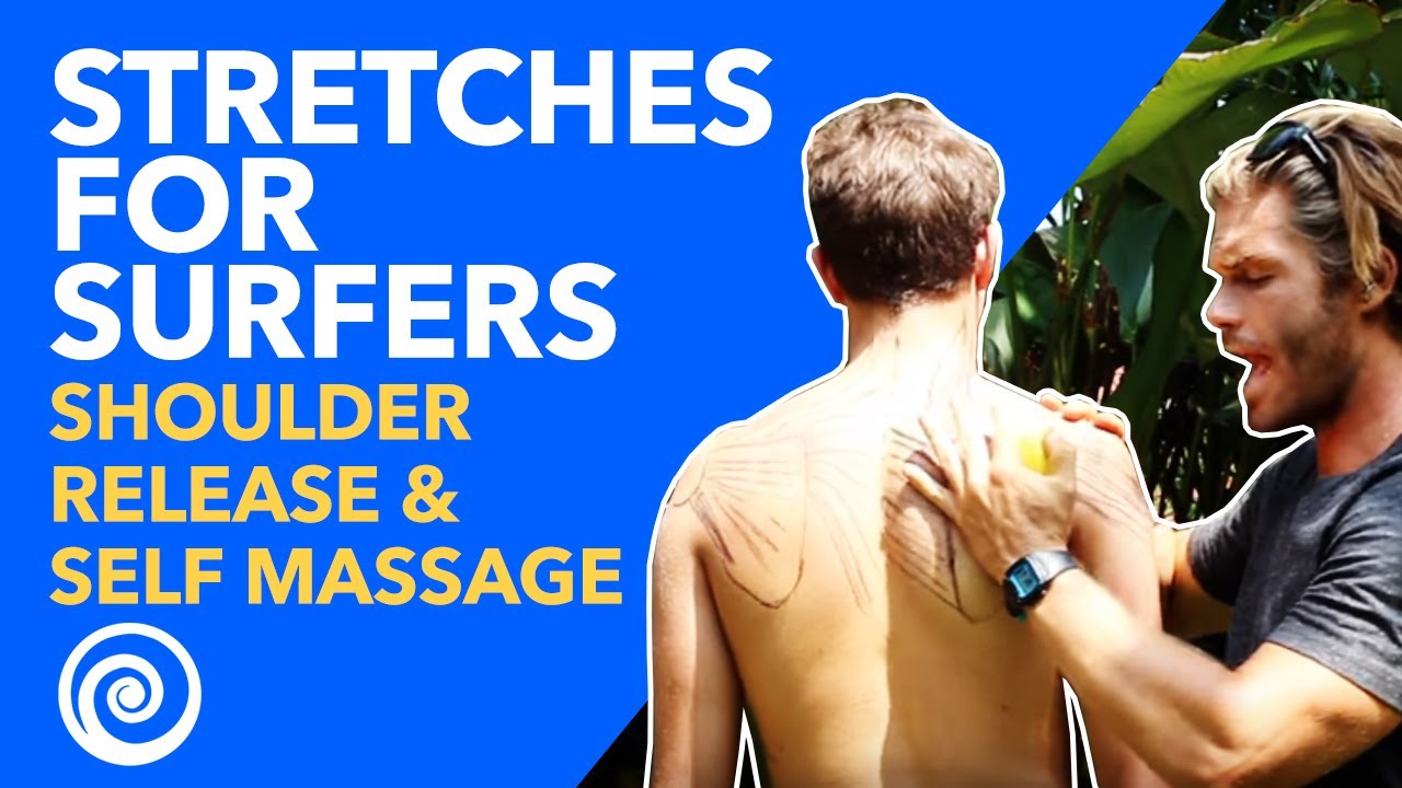 Stretches for Surfers - Shoulder Release & Self Massage