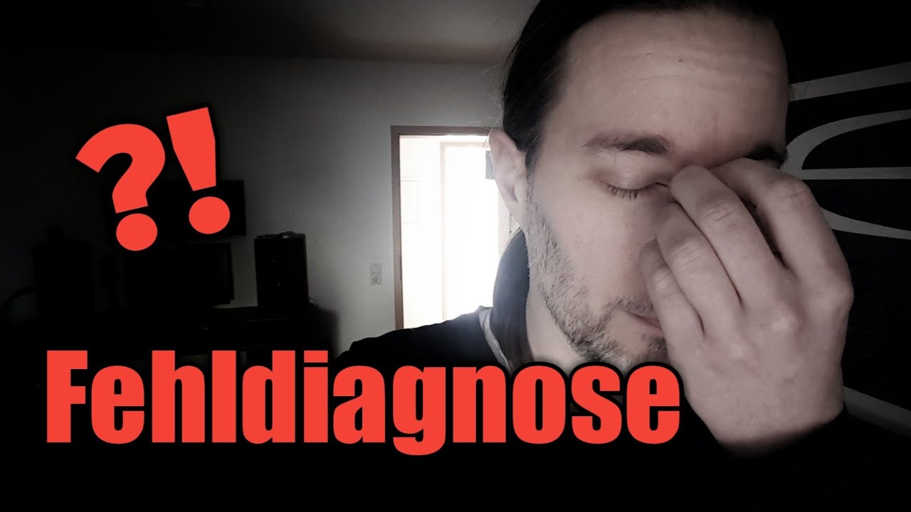 Umgang mit Fehldiagnosen (Am Beispiel meiner DP/DR)