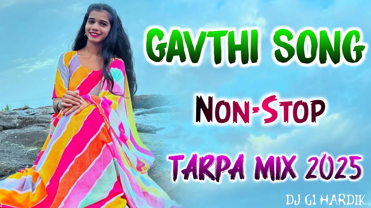 New Gavthi Song Non-Stop Tarpa Mix 2025 Dj G1 Hardik Non-Stop Gavthi Tarpa Song 2025 Mix