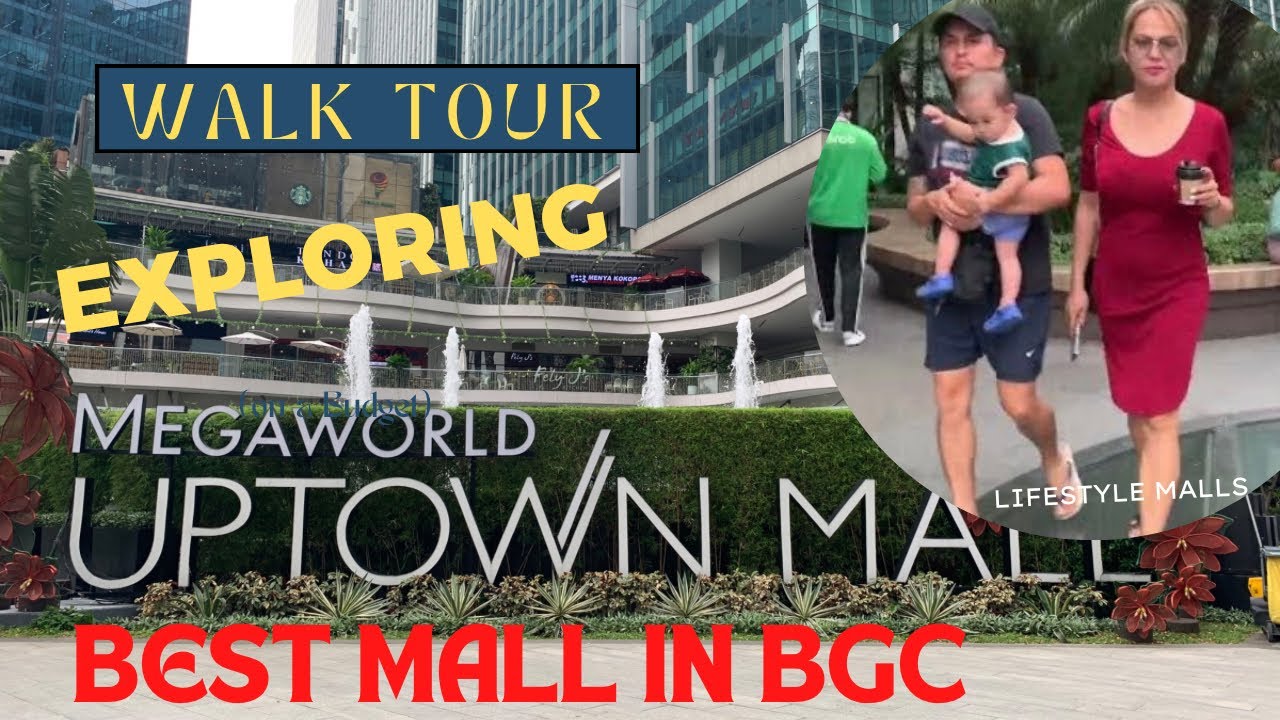MEGAWORLD UPTOWN MALLS/ WALKING TOUR/ BGC TAGUIG CITY