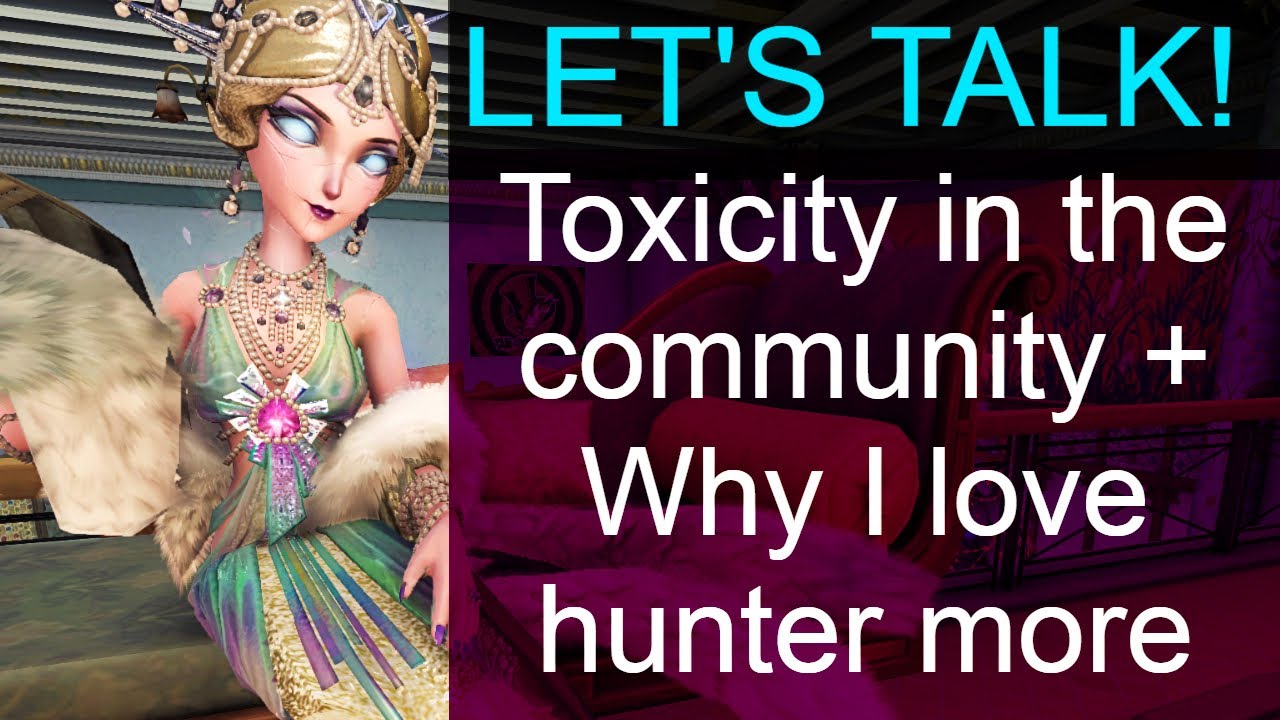 Токсичность (взгляд бывшего токсичного игрока) + Почему я люблю Хантера больше || ДАВАЙТЕ ПОГОВОР...