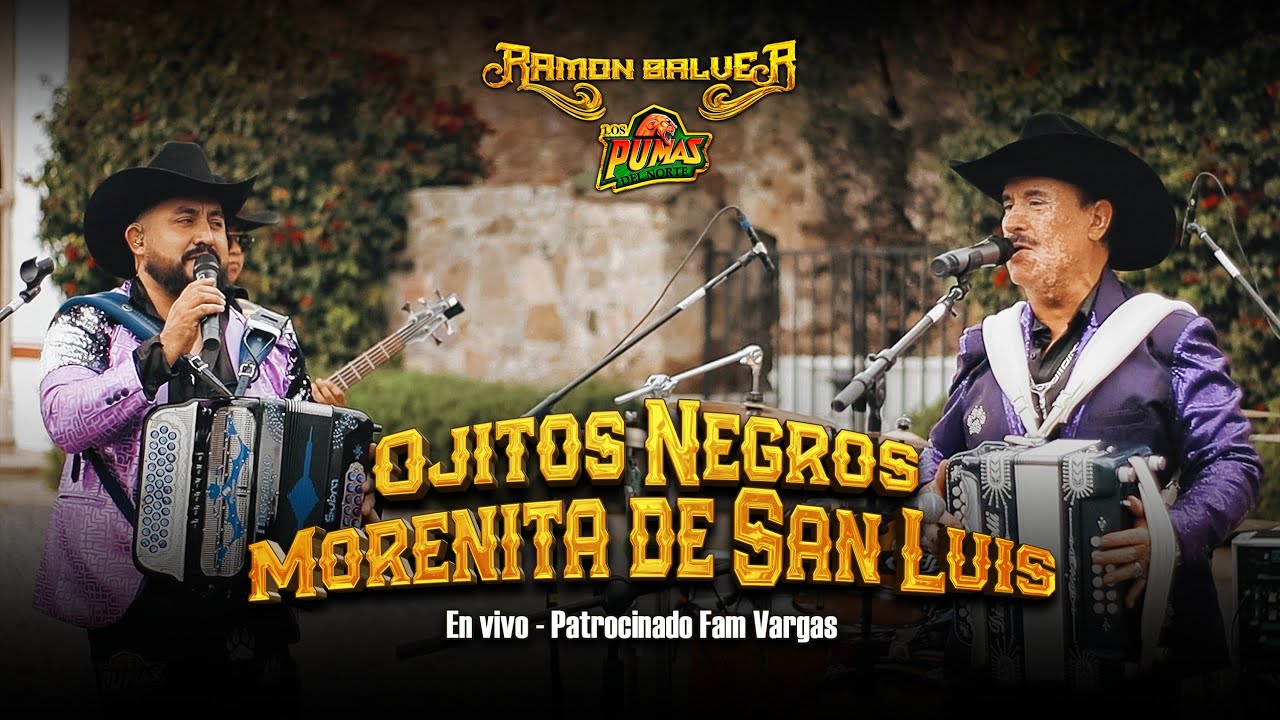 Medley Ojitos Negros / La morenita de San Luis (Live) - Ramon Balver y Los Pumas del Norte