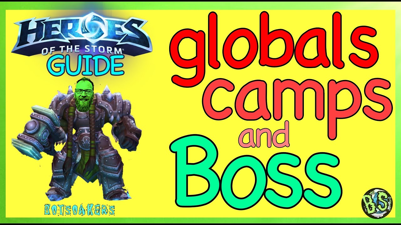 HotS Tutorial - Globals, Camps and Boss from Heroes of the Storm
