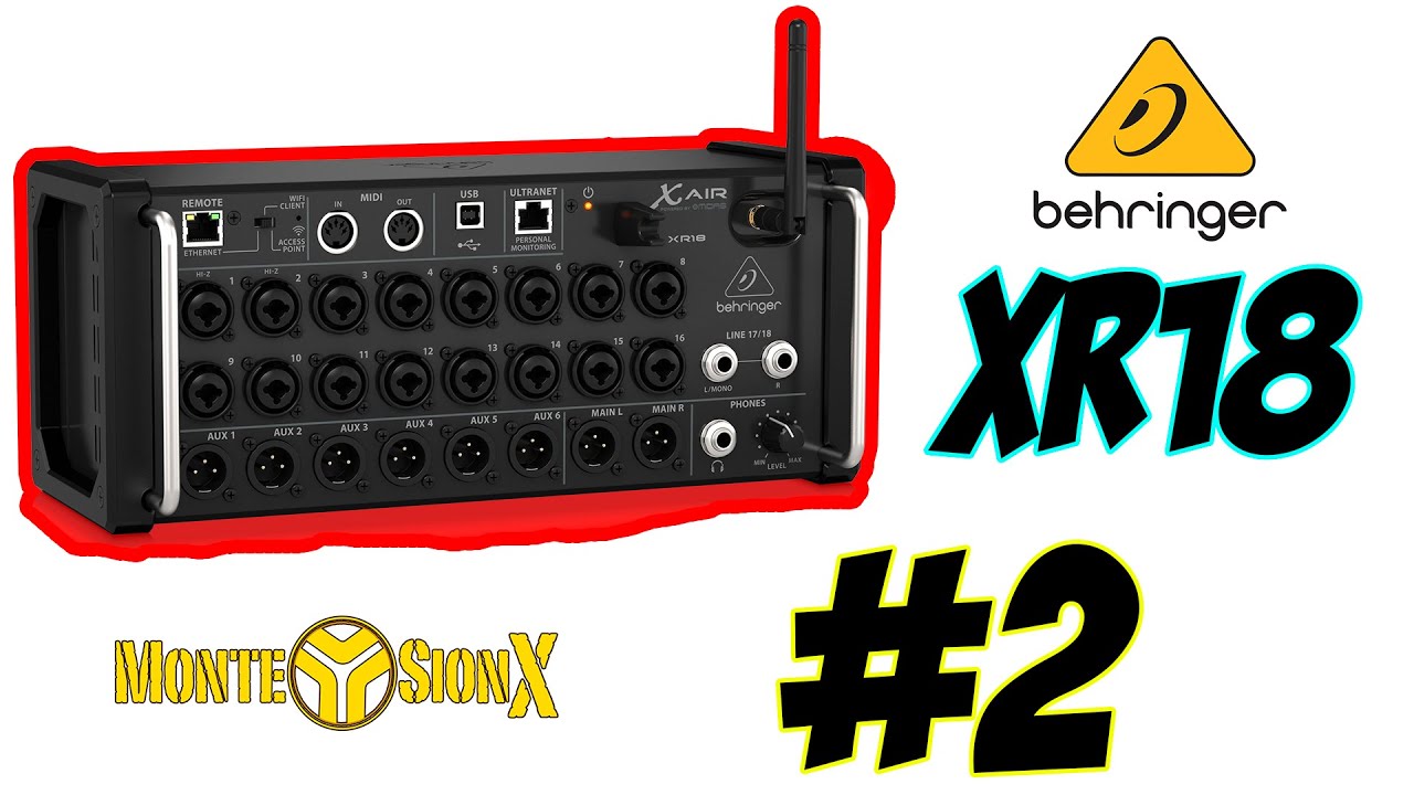 #2 Berhinger XR18 - Conectividad, operacion y primeros pasos en X-Air
