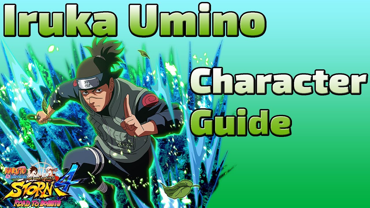 Iruka Character Guide - Great Control In Neutral! | Naruto Storm 4