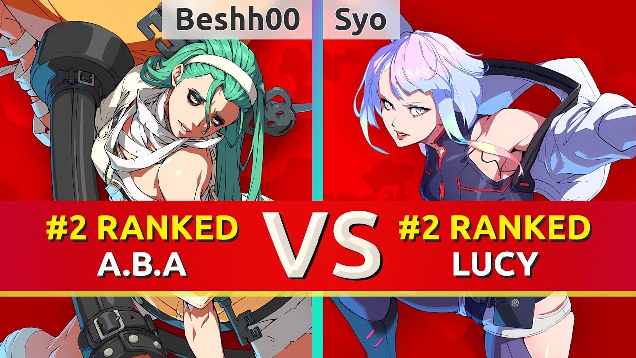 GGST ▰ Beshh00 (#2 Ranked A.B.A) vs Syo (#2 Ranked Lucy). High Level Gameplay