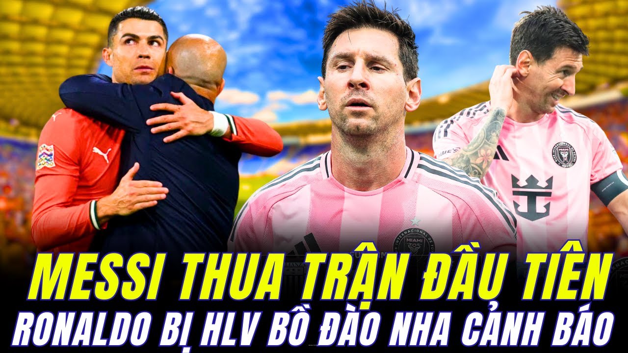 MESSI THUA TRẬN ĐẦU TIÊN CỦA NĂM, HLV BỒ ĐÀO NHA TUYÊN BỐ SẼ CHO RONALDO DỰ BỊ