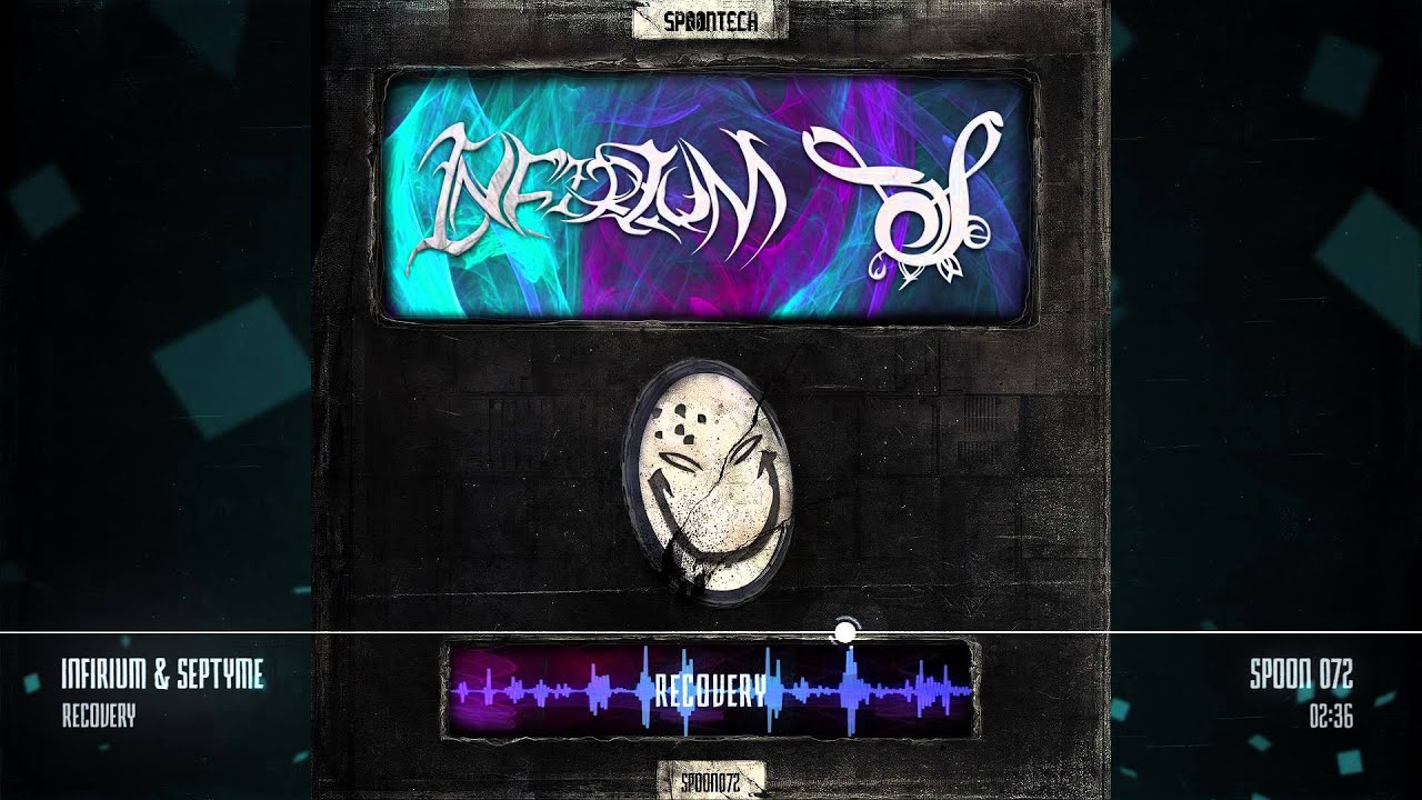 Infirium & Septyme - Recovery [SPOON 072]
