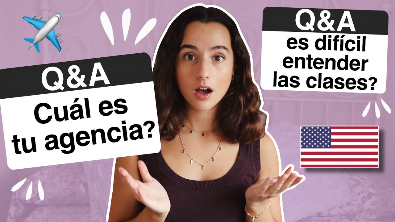 🇺🇸 Q&A Mi AÑO en ESTADOS UNIDOS | Mi agencia, clases en USA,...