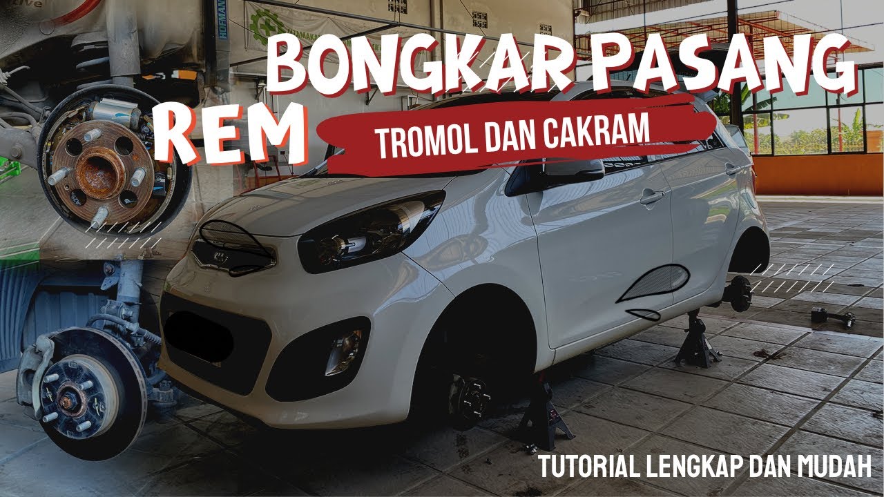 Tutorial Cara Bongkar Pasang Rem Tromol & Cakram Kia Picanto