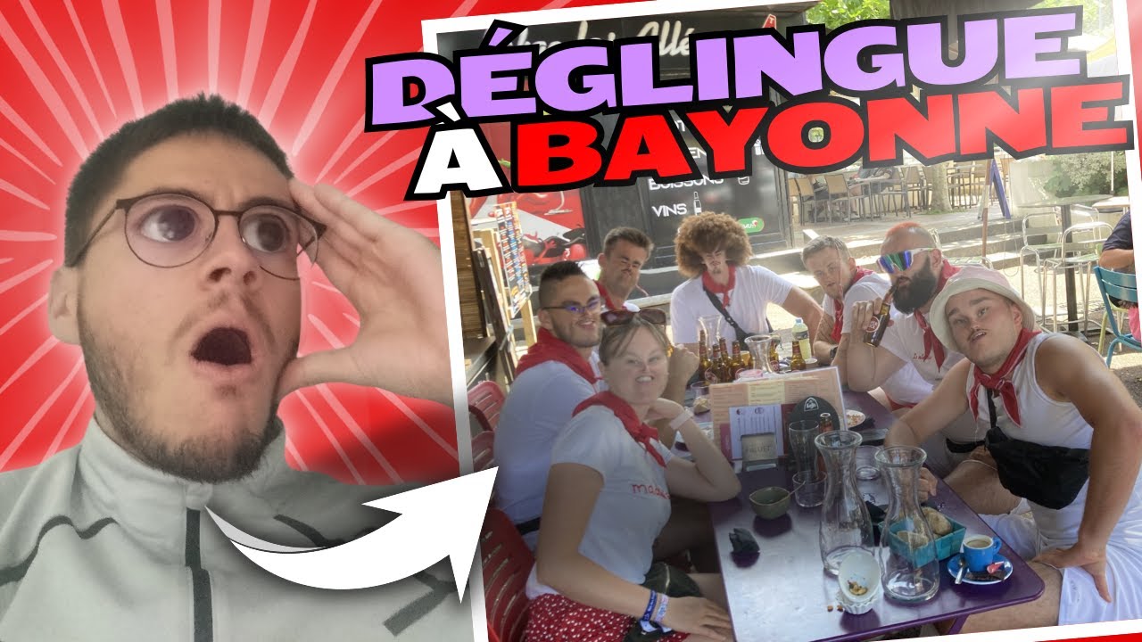 ON SE TERMINE EN BEAUTE à BAYONNE : LA PLUS GRANDE FETE DE FRANCE. Partie 3🎉🍻