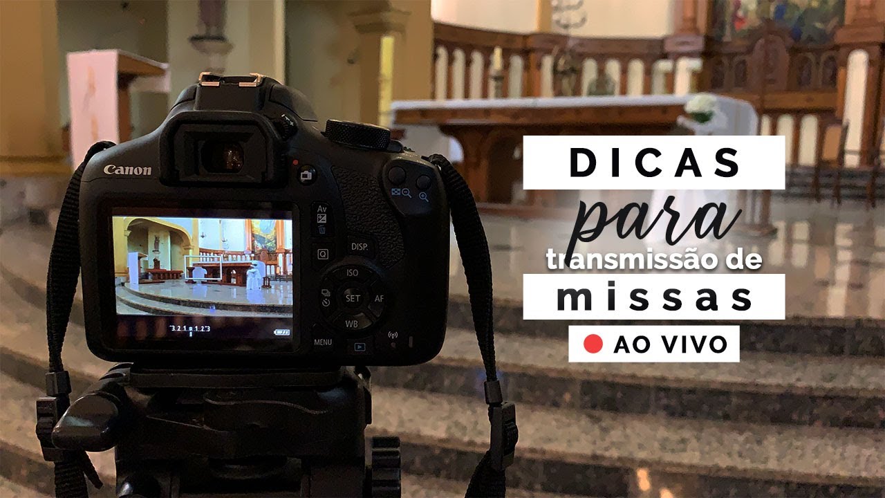 Dicas para transmissão de missas [ao vivo]