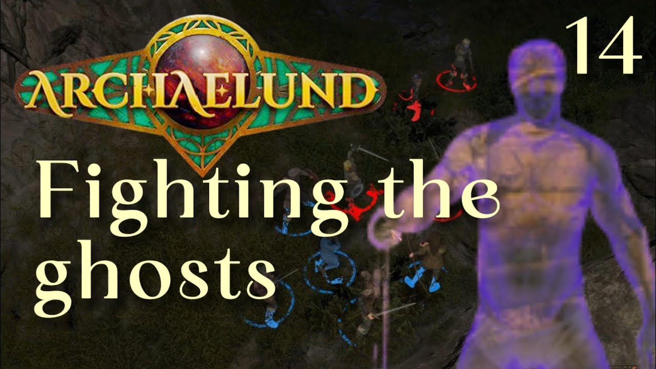 Archaelund pt. 14: Fighting the ghosts - Playthrough on a Cruel difficulty (Early Access)