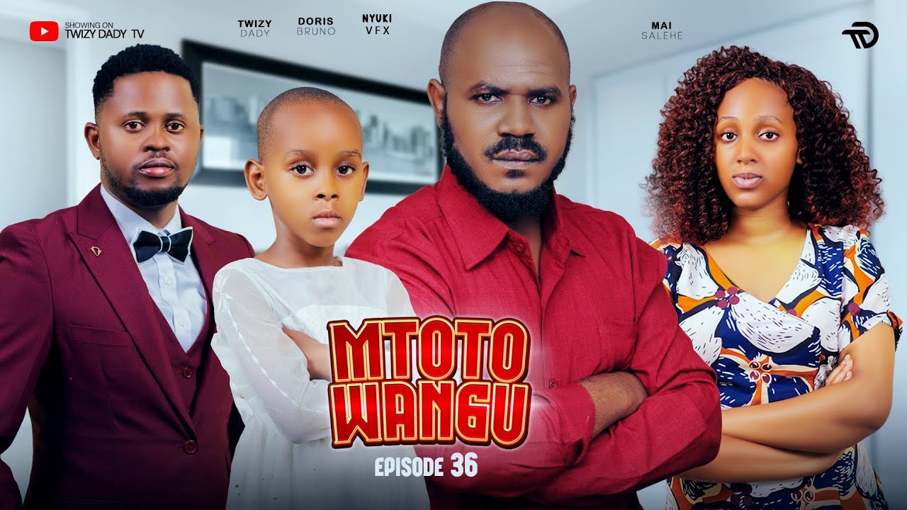 MTOTO WANGU 💞 PART 36 | Lovestory #love 