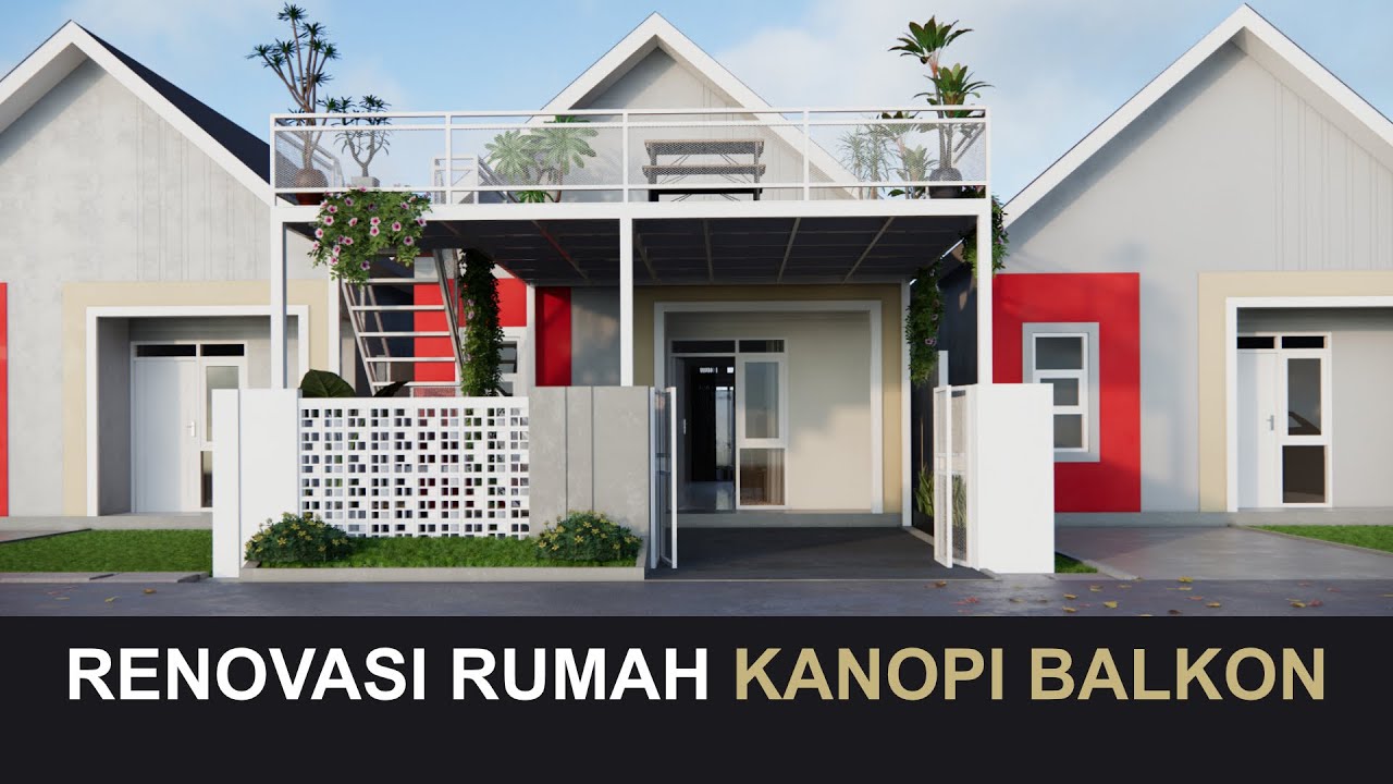 RENOVASI RUMAH KANOPI BALKON