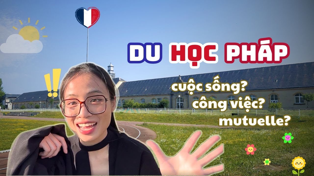 Du học Pháp 🇫🇷| Cẩm nang xinh cho lần đầu đi học ở Pháp - Phần 2