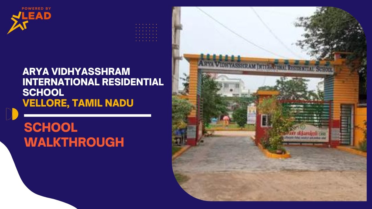 Arya Vidhyasshram International Residential School, Vellore, Tamil Nadu | School Tour