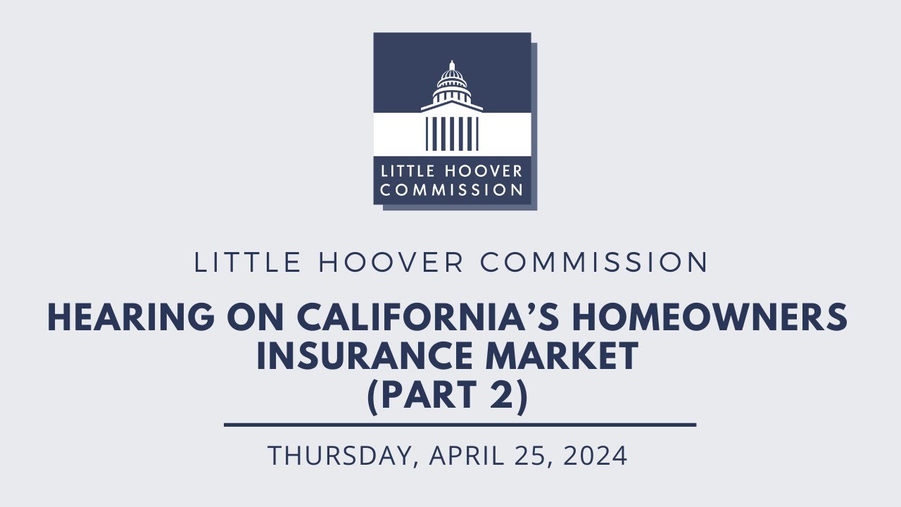 Hearing on California's Homeowners Insurance Market (Part 2)