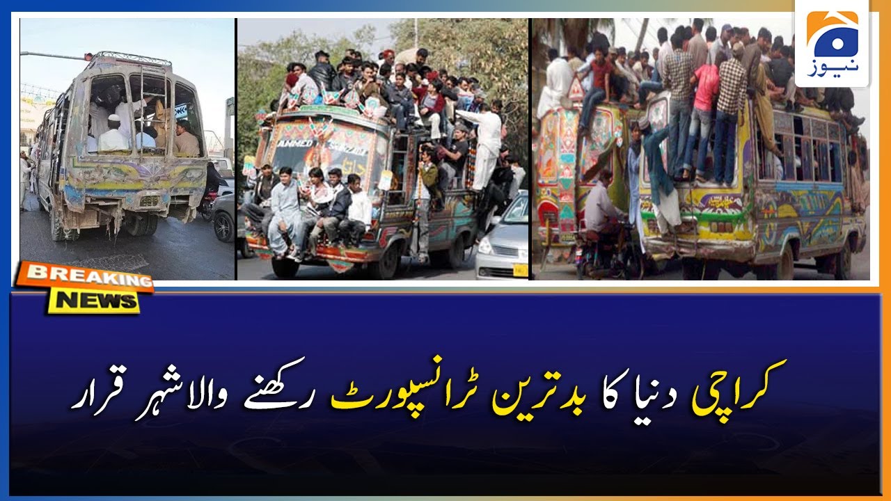 Karachi Dunia ka Bad-Tareen Transport Rakhny wala Shehar Qarar