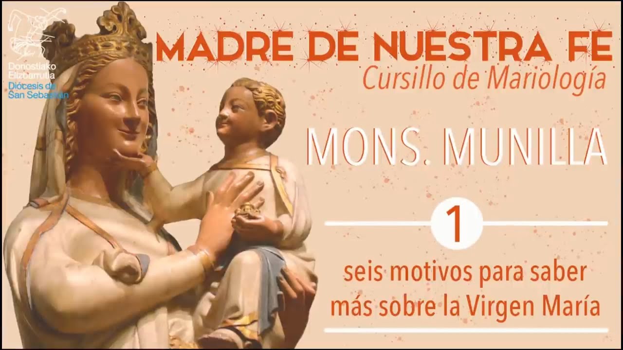 Curso de Mariología 1/5 de Mons. Munilla