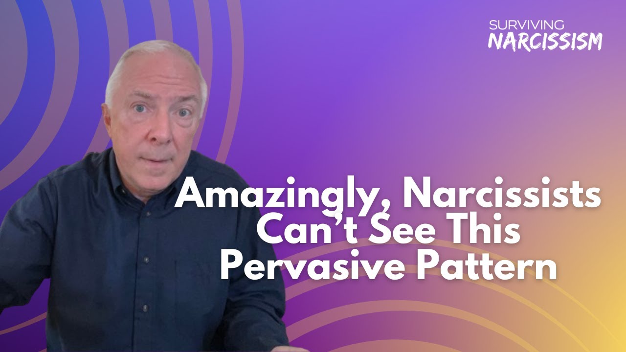 Amazingly, Narcissists Cannot See This Pervasive Pattern