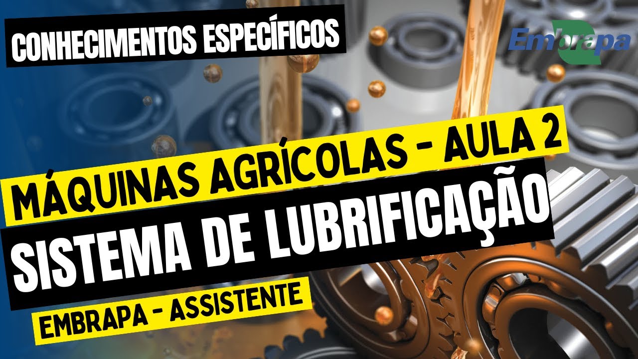 Aula 2 | MÁQUINAS AGRÍCOLAS - Matéria específica do concurso para ASSISTENTE - EMBRAPA 2025