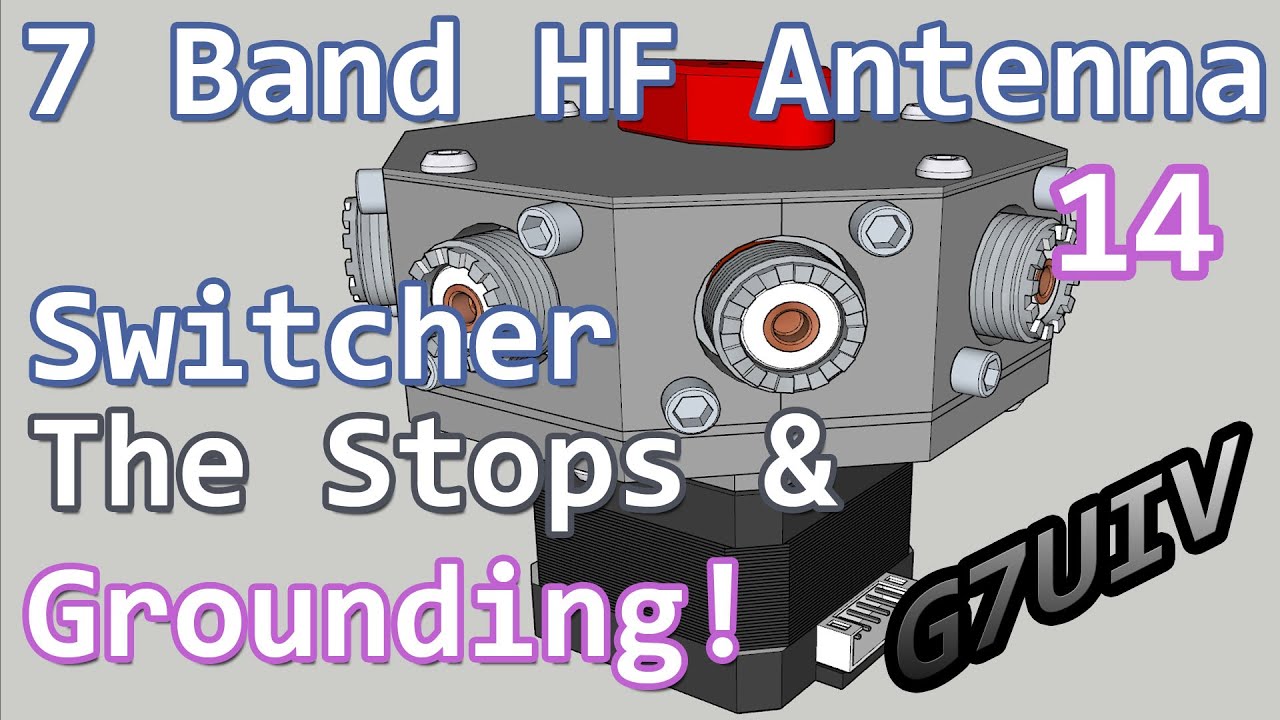 7 Band HF Antenna Switcher 14 - Stops & Grounding - G7UIV David