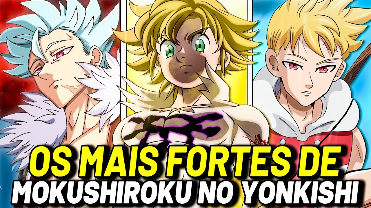 OS 10 PERSONAGENS MAIS FORTES ATUALMENTE EM NANATSU NO TAIZAI (Mokushiroku no Yonkishi)