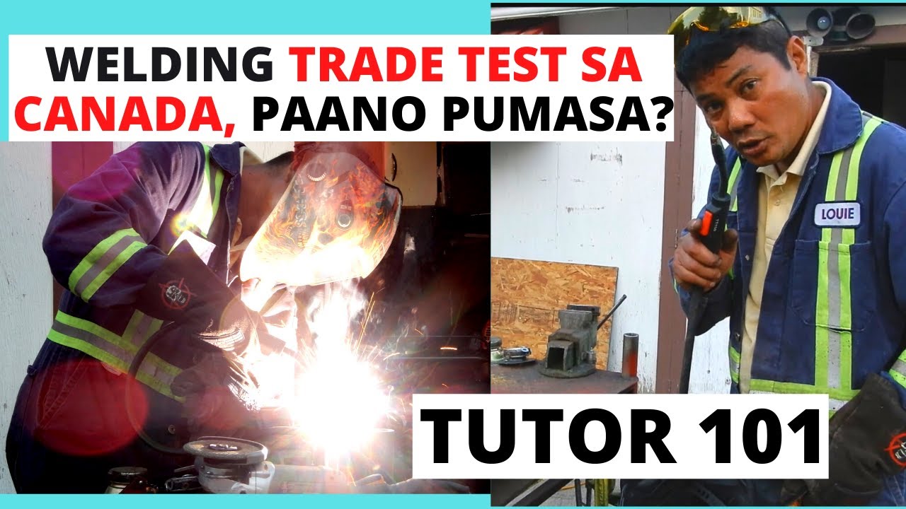 Welders Trade Test Procedure in Canada or CWB Procedure | Welding Tips and Advice Paano Pumasa?