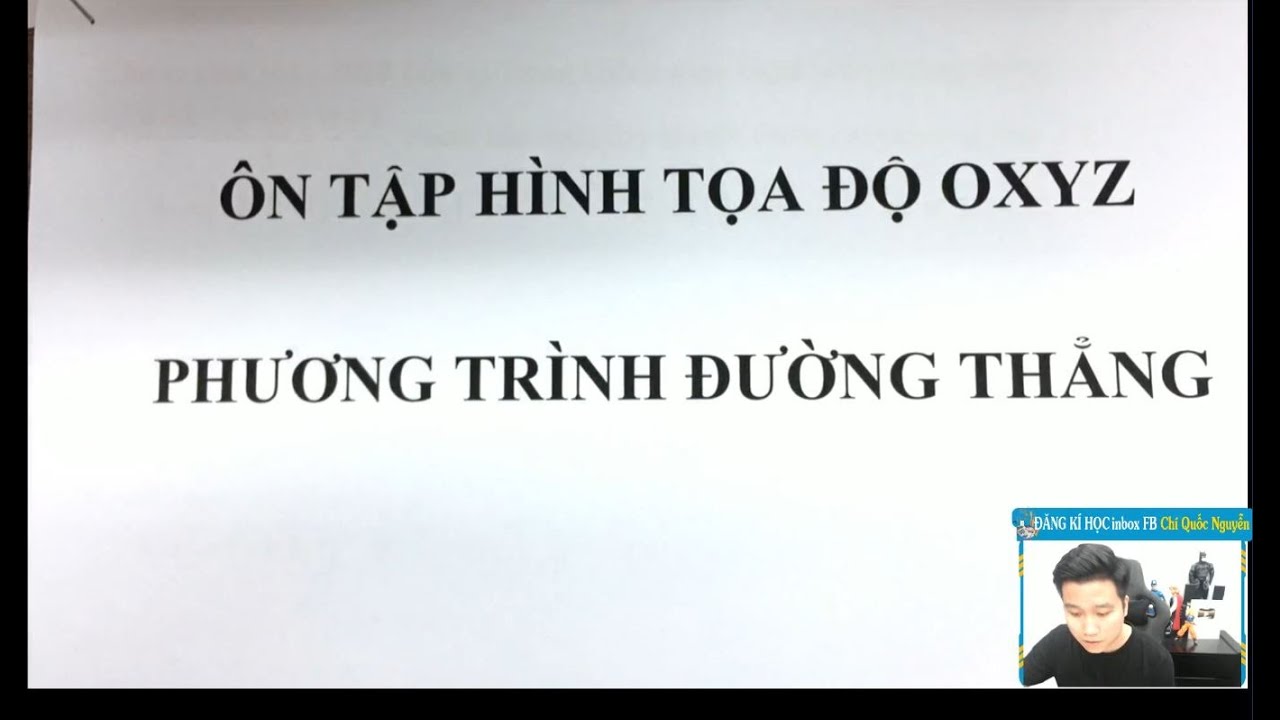 ÔN TẬP PHƯƠNG TRÌNH ĐƯỜNG THẲNG - HÌNH TỌA ĐỘ OXYZ 12  - THẦY Nguyễn Quốc Chí
