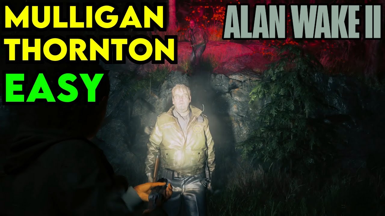 How to Beat Mulligan and Thornton -  Alan Wake 2