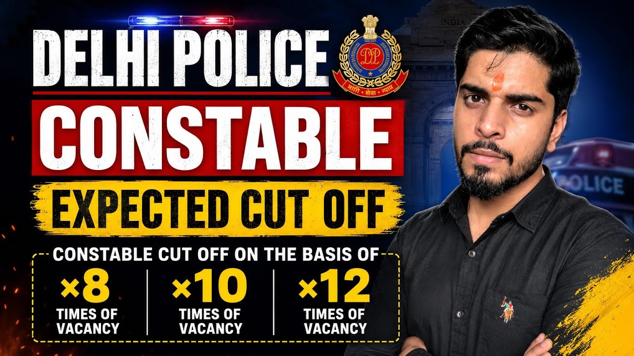 DELHI POLICE CONSTABLE Expected Cut Off 😳 on the basis of &times;8, &times;10 & &times;12 times of vacancy 🔥