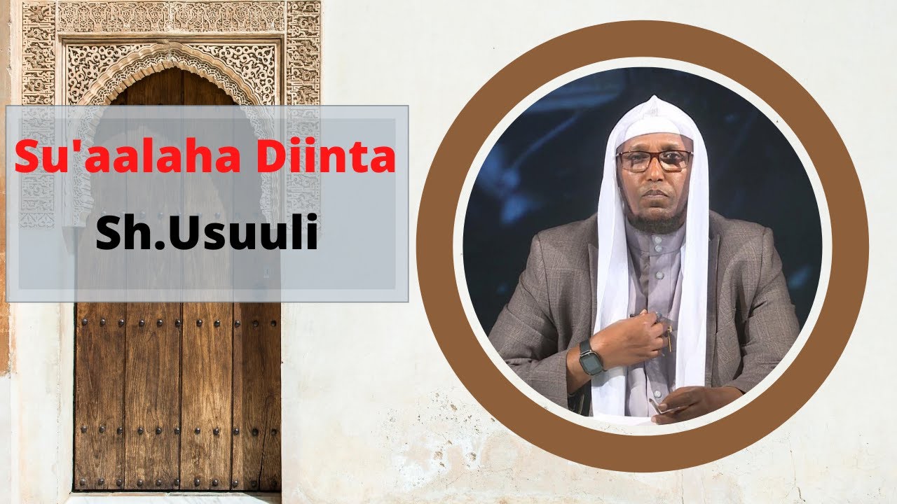 BARNAAMIJKA SU'AALAHA DIINTA SH USUULI 19 11 2020