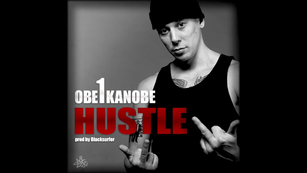 Obe 1 Kanobe - Hustle (prod by Blacksurfer)