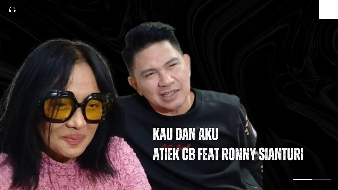 Kau dan Aku - Atiek CB Feat Ronny Sianturi (Konser Nicky Astria Meets Atiek CB Surabaya)
