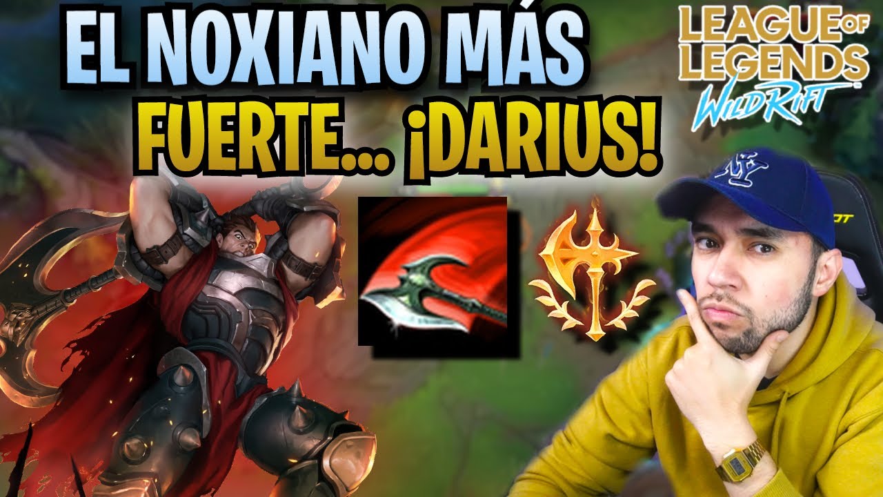 ¡DARIUS, EL VERDADERO REY NOXIANO! - ¿CÓMO JUGAR CON DARIUS? GUÍA DE DARIUS WILD RIFT