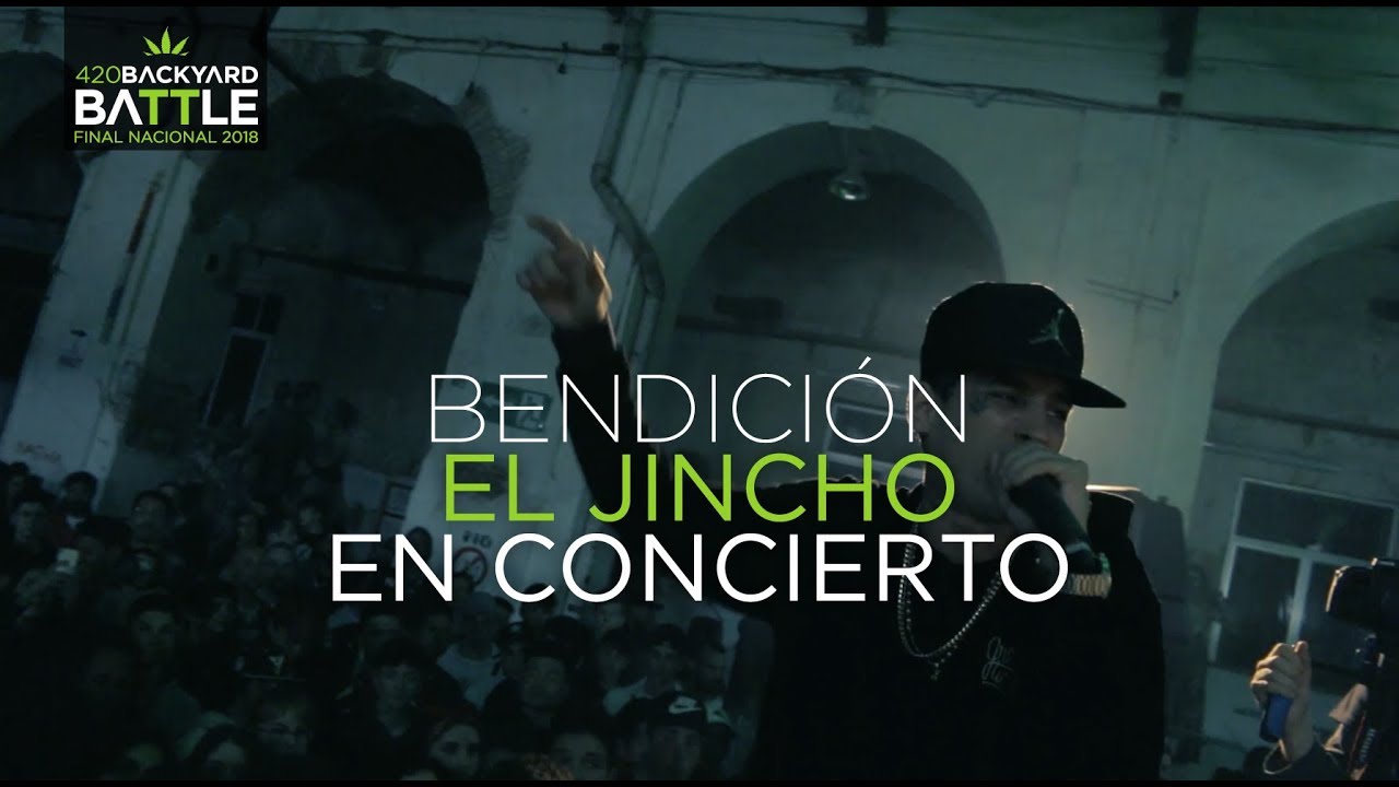 EL JINCHO. BENDICIÓN. 420 Backyard Battle 2018