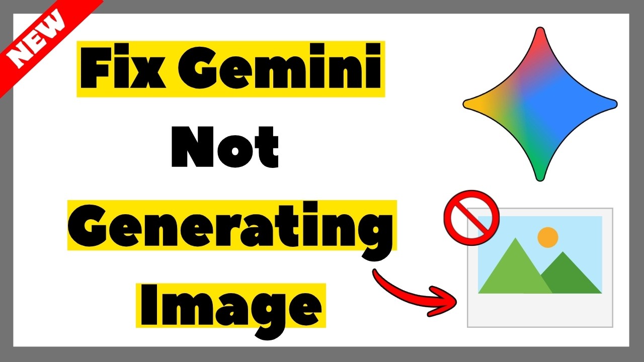 How to Fix Gemini Not Generating Image (2026) &ndash; Full Solution