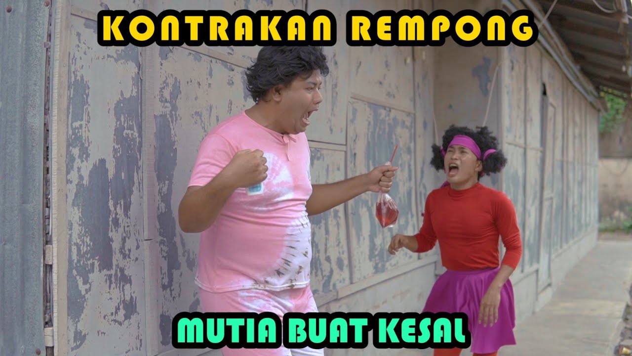 MUTIA BUAT KESAL || KONTRAKAN REMPONG EPISODE 375